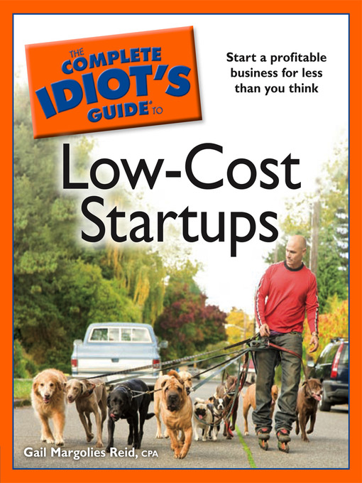 Cover image for The Complete Idiot's Guide to Low-Cost Startups